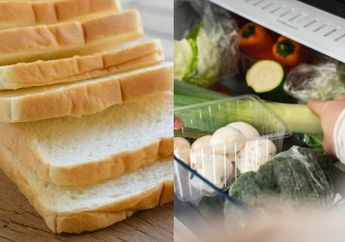 BERITA POPULER : Cara Simpan Roti Tawar agar Tidak Berjamur Sampai Cara Mengatasi Kulkas yang Sudah Tidak Dingin