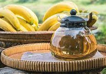 Besok-besok Jangan Dibuang! Ternyata 5 Manfaat Ajaib Teh Kulit Pisang Ini Sangat Menguntungkan, Simak Cara Membuatnya!