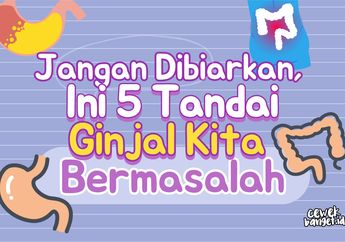 Jangan Dibiarkan Ini 5 Tanda Kalau Ginjal Kita Sebenarnya Bermasalah!