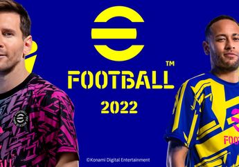 Konami Rilis eFootball 2022 di iOS dan Android, Bisa Diunduh Gratis!