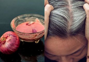 Gampang dan Cespleng Bikin Rambut Hitam Tanpa Uban, Cuma Modal Bawang Merah, Gak Perlu ke Salon Lagi!