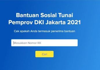 Bantuan Sosial Tunai (BST) Tahap 7-8 DKI Jakarta Kembali Cair November 2021? Simak Penjelasannya Berikut Ini