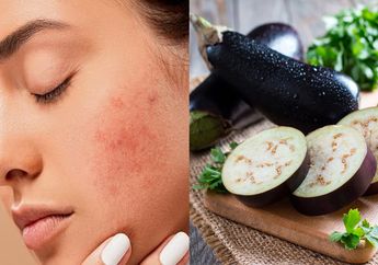Mending Tahan Dulu Beli Skincare, Bekas Jerawat Bisa Lenyap dengan Cepat Cuma dengan Terong! Begini Cara Pakainya