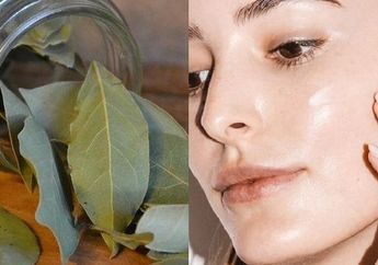 Rugi Cuma Jadi Campuran Masakan! Ternyata Daun Salam Punya Khasiat Luar Biasa Untuk Menjaga Kulit Wajah, Cara Pakainya Gampang Banget