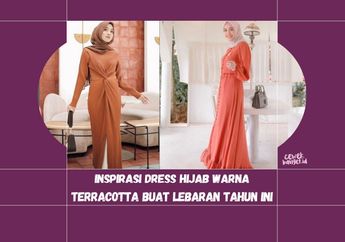 Inspirasi Dress Hijab Warna Terracotta yang Anggun. Buat Lebaran!