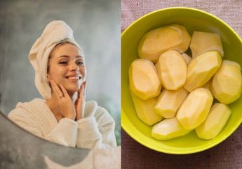 Skincare Bisa Tak Terpakai, Flek Hitam Membandel Langsung Hempas Cuma Modal Kentang, Hasilnya Langsung Terlihat dalam Sekali Coba