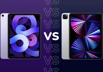 Perbandingan Harga dan Spek iPad Air 5 vs iPad Pro 2021, Mending Mana?