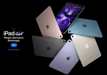 iPad Air 5 Segera Dijual di Indonesia Bulan Mei, Berapa Harganya?