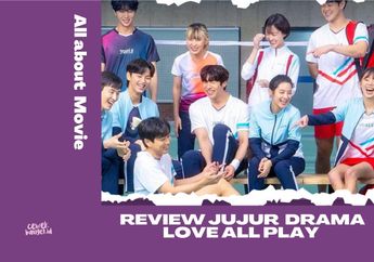 Suka Badminton? Coba Nonton Drakor Genre Olahraga, Love All Play