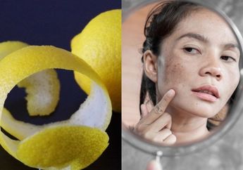 Ngapain Buang Duit Buat Perawatan, Flek Hitam di Wajah Bisa Lenyap Cuma dengan Gosok Pakai Kulit Buah ini, Hasil Nyatanya Bikin Takjub
