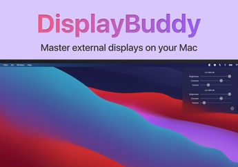 Atur Kecerahan Cahaya Monitor Eksternal Lewat Mac Dengan DisplayBuddy