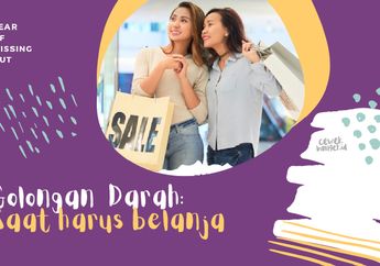 Tipe Golongan Darah Kalau Belanja, Si B Harus Tiap Hari Nih?