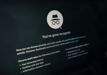 Mode Incognito Google Chrome Tak Sepenuhnya Aman, Ini Penyebabnya!