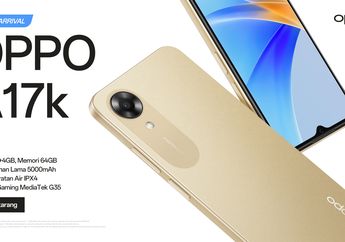 OPPO A17k Meluncur di Indonesia, HP Rp 1 Jutaan Desain Premium