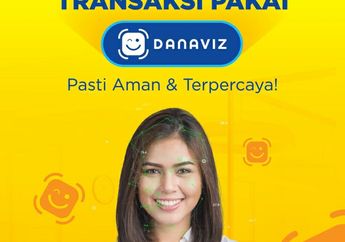 Makin Terjamin Keamanannya! Ini 4 Cara Mengaktifkan Fitur Verifikasi Wajah Atau DANA Viz