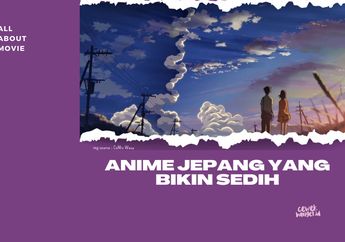 Deretan Anime Jepang yang Ceritanya Sedih. Bikin Nangis Banget!