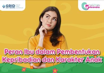 Tantangan yang Dihadapi Para Ibu dalam Membangun Karakter dan Kepribadian Anak