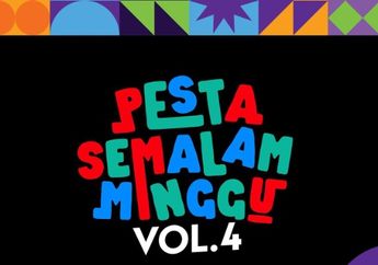 Pesta Semalam Minggu Vol.4 2023: Informasi Lengkap Jadwal, Lokasi, Line Up, Harga dan Cara Beli Tiket
