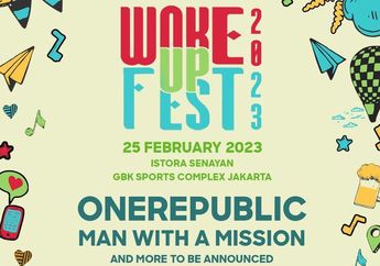 Festival Woke Up Fest 2023: Informasi Lengkap Jadwal, Lokasi, Line Up, Harga dan Cara Beli Tiket