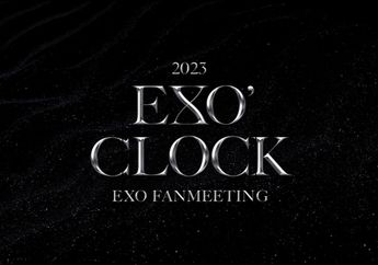 Perkiraan Harga Tiket EXO Fan Meeting 2023, Rayakan HUT Ke-11 Full Member