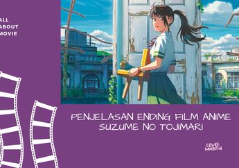 SPOILER! Penjelasan Ending Anime Suzume no Tojimari. Happy Ending?