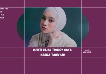 Inspirasi Outfit Hijab Tomboy a la Nabila Taqiyyah yang Super Kece