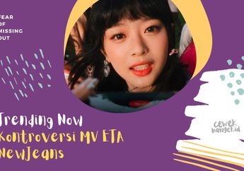 Penjelasan Singkat Kontroversi Music Video ETA Milik NewJeans