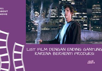 Padahal Seru Tapi 5 Film Ini Jadi Gantung Karena Enggak Ada Lanjutannya