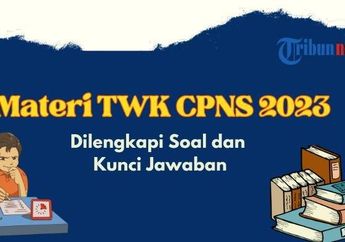 Bank Soal CPNS 2023, Ini Kisi-kisi dan Contoh Soal TWK Bela Negara, Lengkap dengan Kunci Jawaban