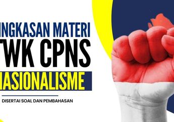 Bank Soal CPNS 2023, Ini Kisi-kisi dan Contoh Soal TWK Materi Nasionalisme, Lengkap dengan Kunci Jawaban