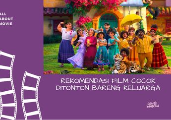 Rekomendasi Film yang Bisa Ditonton Bareng Keluarga di Rumah