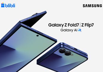 Blibli Buka Pre-order Samsung Galaxy Z Fold7 dan Flip7: Ragam Promosi