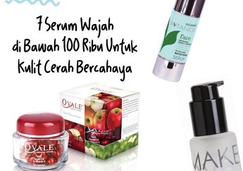 7 Serum Wajah di Bawah 100 Ribu Untuk Kulit Cerah Bercahaya