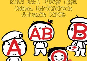 Begini Jadinya Kalau Kita Jadi Driver Ojek Online, Berdasarkan Golongan Darah