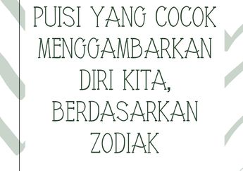 Puisi yang Cocok Menggambarkan Diri Kita, Berdasarkan Zodiak