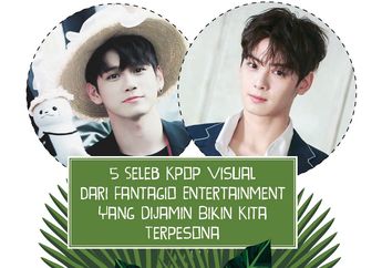 5 Seleb Kpop Visual dari Fantagio Entertainment yang Dijamin Bikin Kita Terpesona