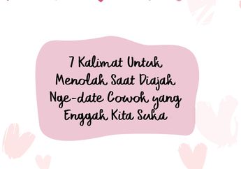 7 Kalimat Yang Sebaiknya Dipakai Buat Nolak Cowok Saat Ngajak Nge-Date