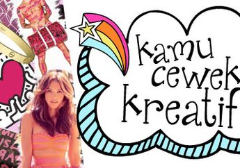 Jadi Cewek Kreatif Banyak Untungnya!