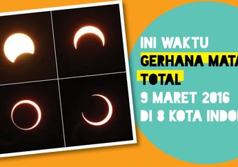 Ini Waktu Gerhana Matahari Total 9 Maret 2016 di 8 Kota Indonesia
