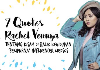 7 Quote Rachel Vennya Tentang Kisah di Balik Kehidupan Sempurna Influencer Medsos