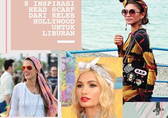 8 Inspirasi Memakai Head Scarf dari Seleb Hollywood untuk Hangout