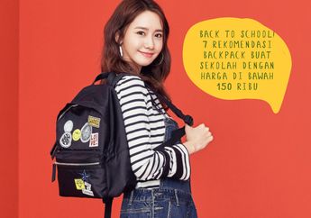 Back to School! 7 Rekomendasi Backpack Buat Sekolah dengan Harga di Bawah 150 Ribu