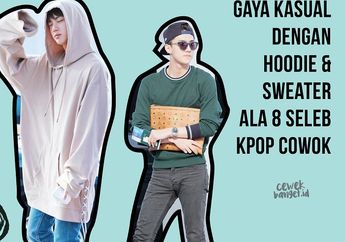 Cek Gaya Kasual dengan Hoodie dan Sweater ala Delapan Seleb Kpop Cowok