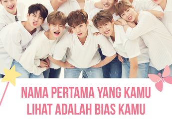Nama Pertama yang Kamu Lihat Adalah Bias Kamu Sesungguhnya di Wanna One