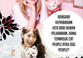 Bongkar Kepribadian Kita Dari Hewan Peliharaan. Kamu Termasuk Cat People Atau Dog People?