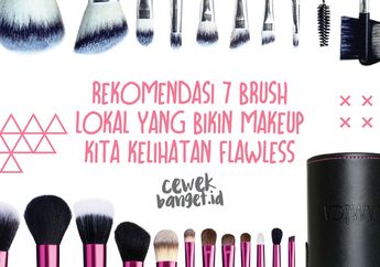 Rekomendasi 7 Brush Lokal yang Bikin Makeup Kita Kelihatan Flawless