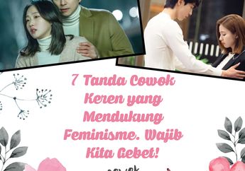 7 Tanda Cowok Keren yang Mendukung Feminisme. Wajib Kita Gebet!