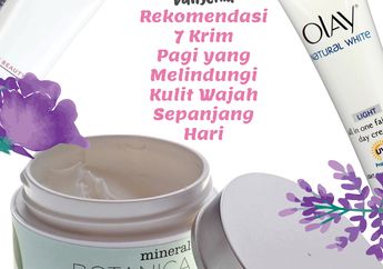 Rekomendasi 7 Krim Pagi yang Melindungi Kulit Wajah Sepanjang Hari