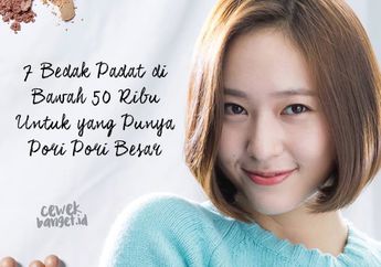 7 Bedak Padat di Bawah 50 Ribu Untuk Yang Punya Pori-pori Besar