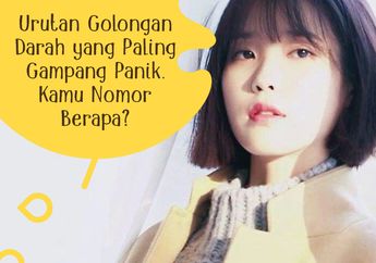 Urutan Golongan Darah yang Paling Gampang Panik. Kamu Nomor Berapa?
